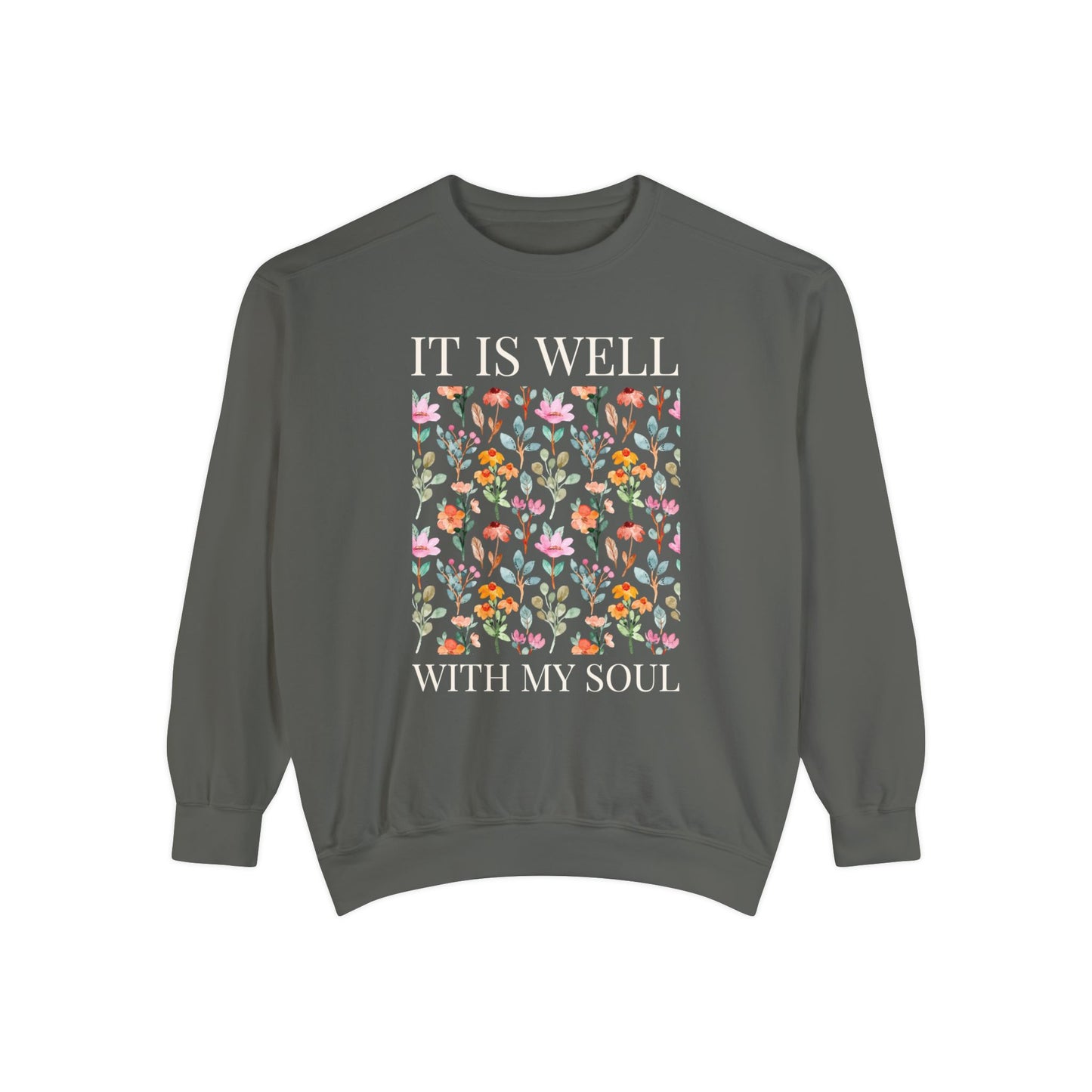 IT IS WELL WITH MY SOUL UNISEX SWEATSHIRT