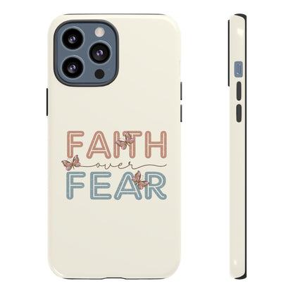 FAITH OVER FEAR PHONE CASE