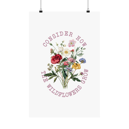 CONSIDER HOW THE WILDFLOWERS GROW PRINT