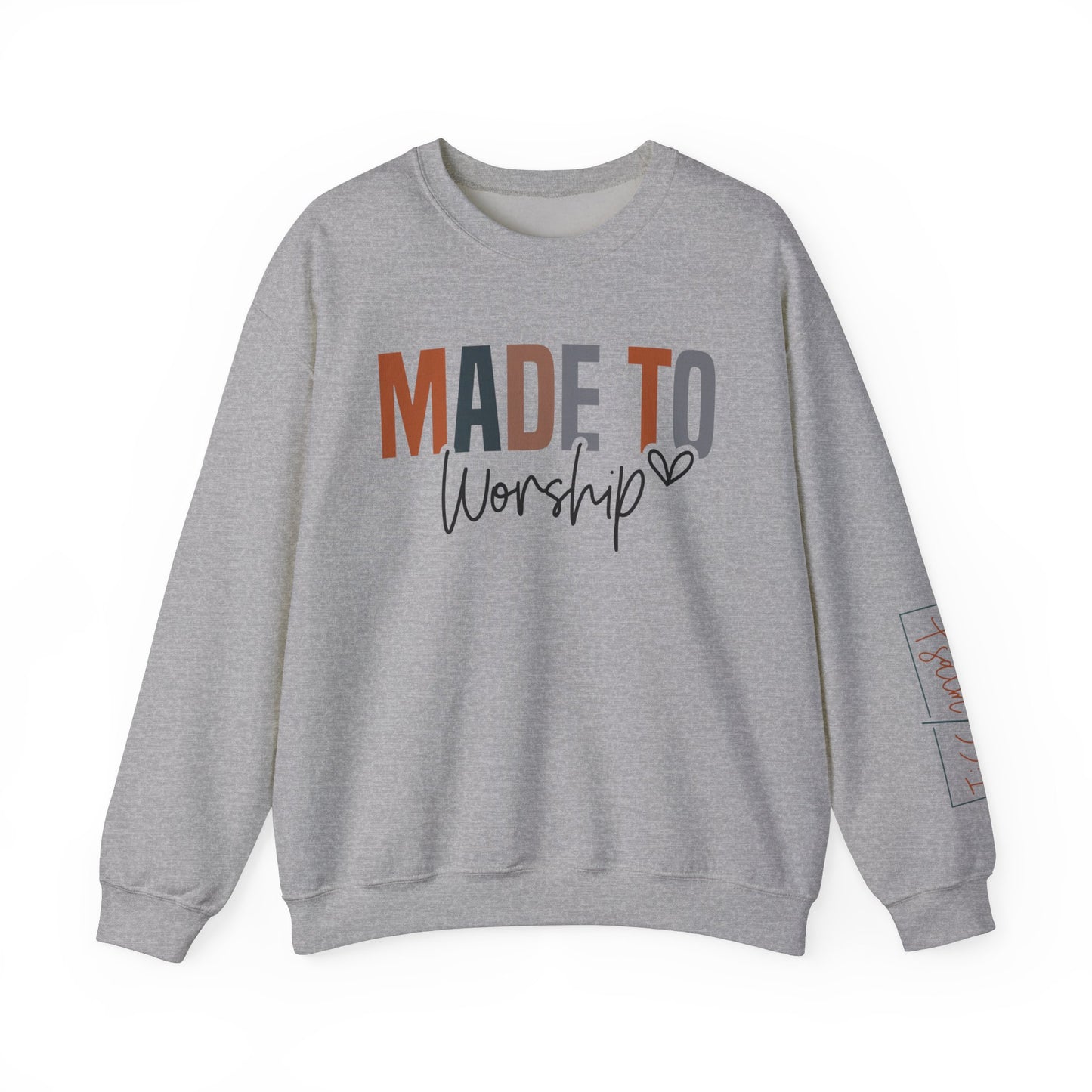 MADE TO WORSHIP CREWNECK SWEATSHIRT