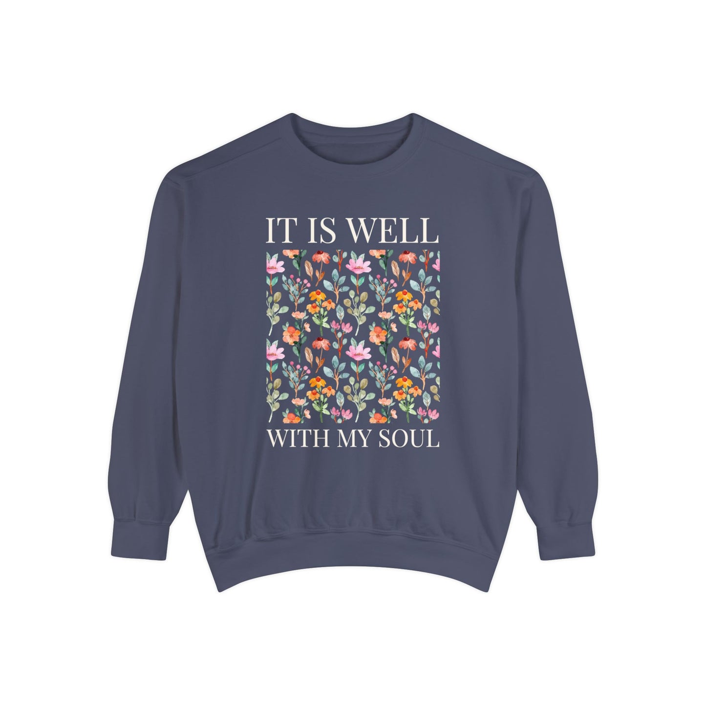 IT IS WELL WITH MY SOUL UNISEX SWEATSHIRT