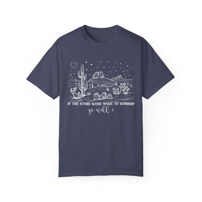 IF THE STARS WERE MADE TO WORSHIP UNISEX TEE