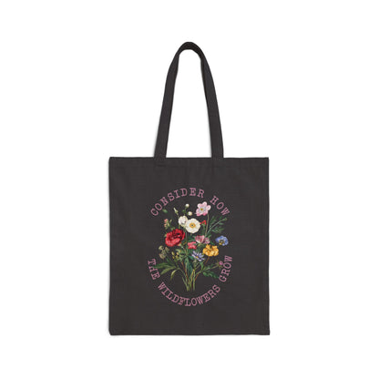 CONSIDER HOW THE WILDFLOWERS GROW TOTE BAG