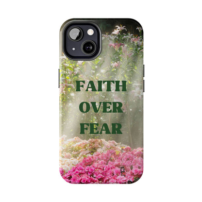 FAITH OVER FEAR TOUGH PHONE CASE