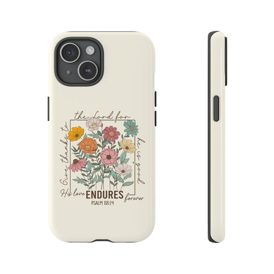 GIVE THANKS TO THE LORD PHONE CASE