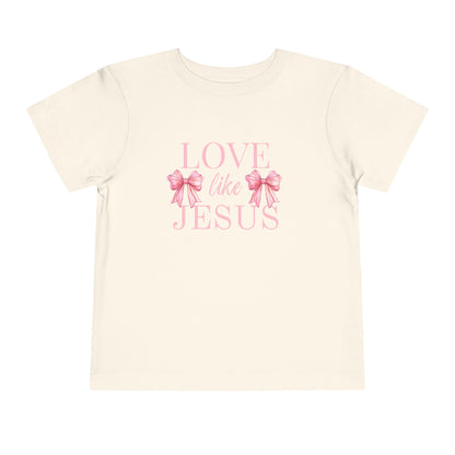 LOVE LIKE JESUS TODDLER TEE