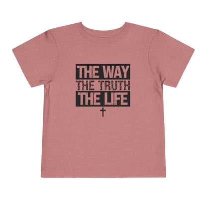 THE WAY THE TRUTH THE LIFE TODDLER TEE