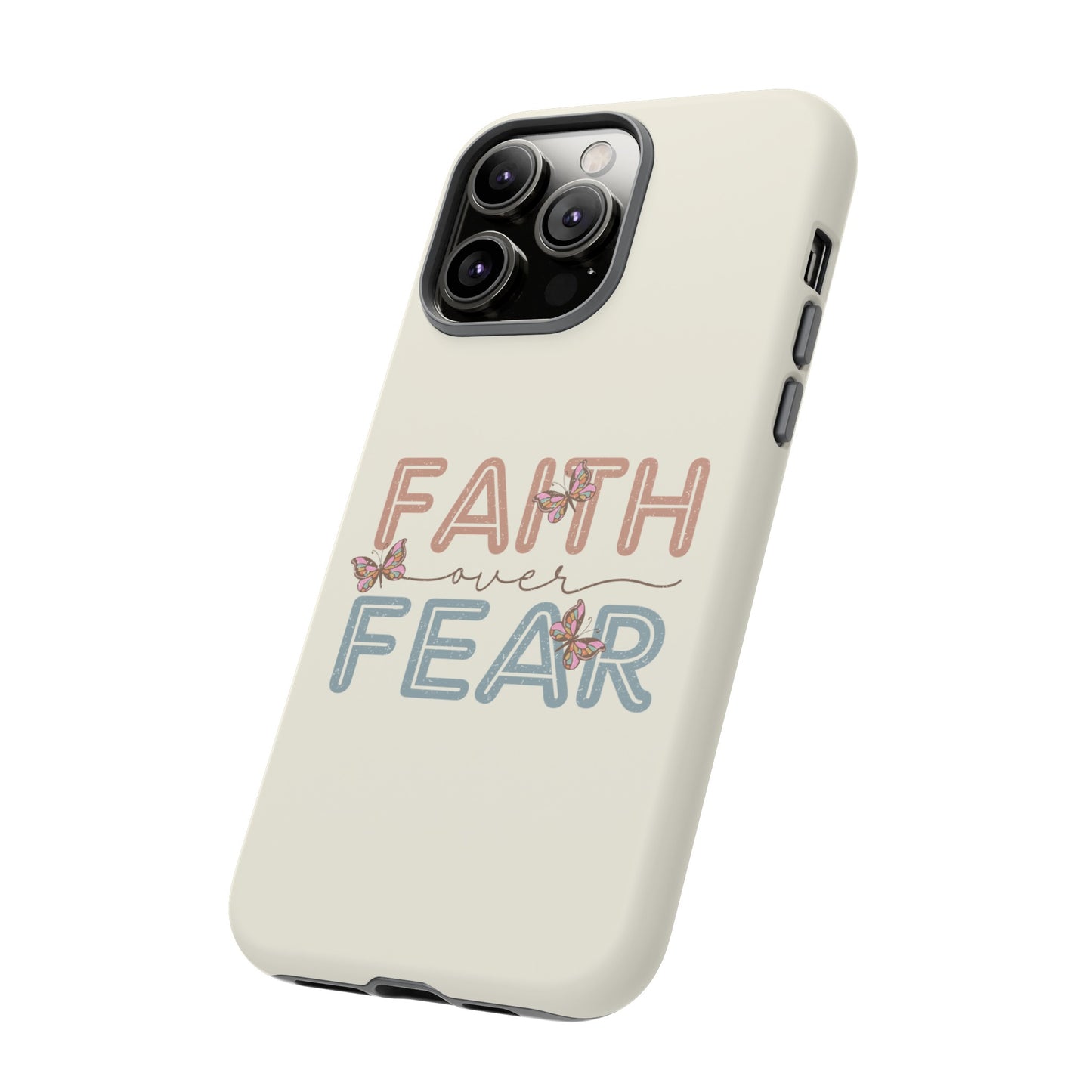 FAITH OVER FEAR PHONE CASE