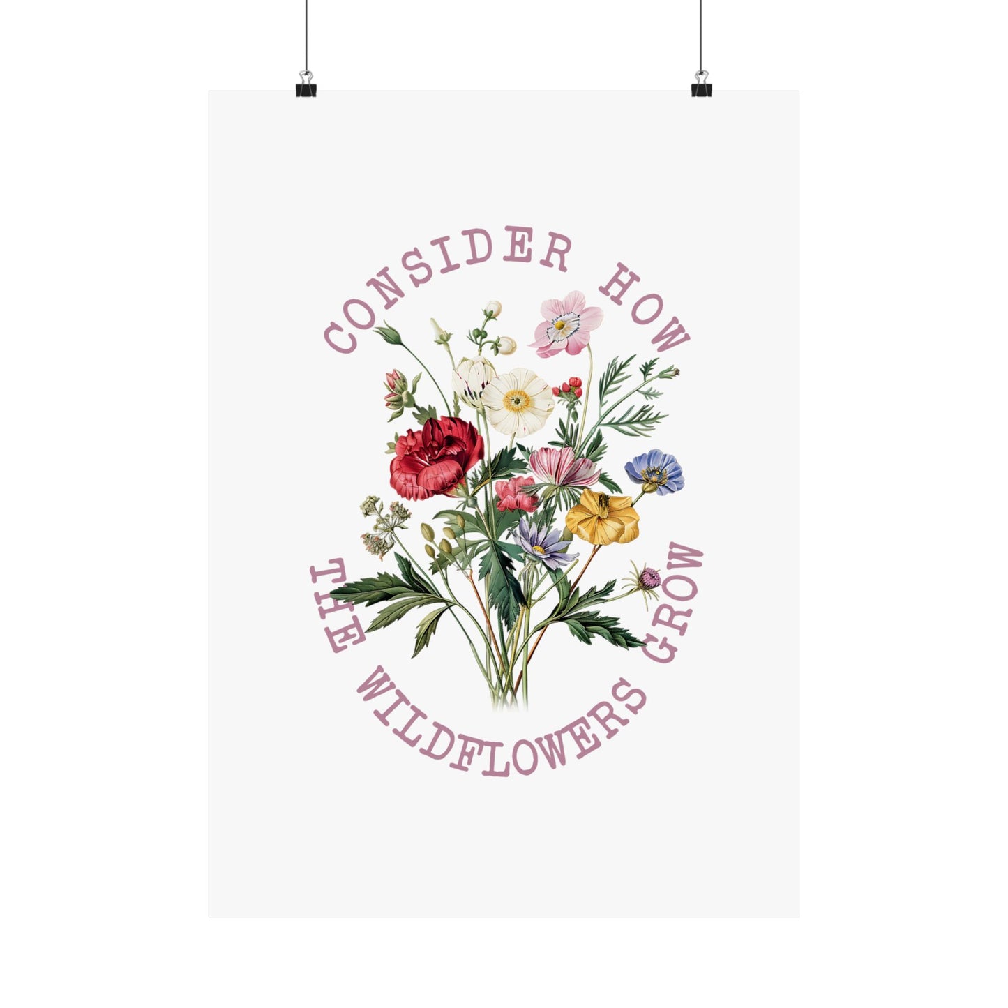 CONSIDER HOW THE WILDFLOWERS GROW PRINT