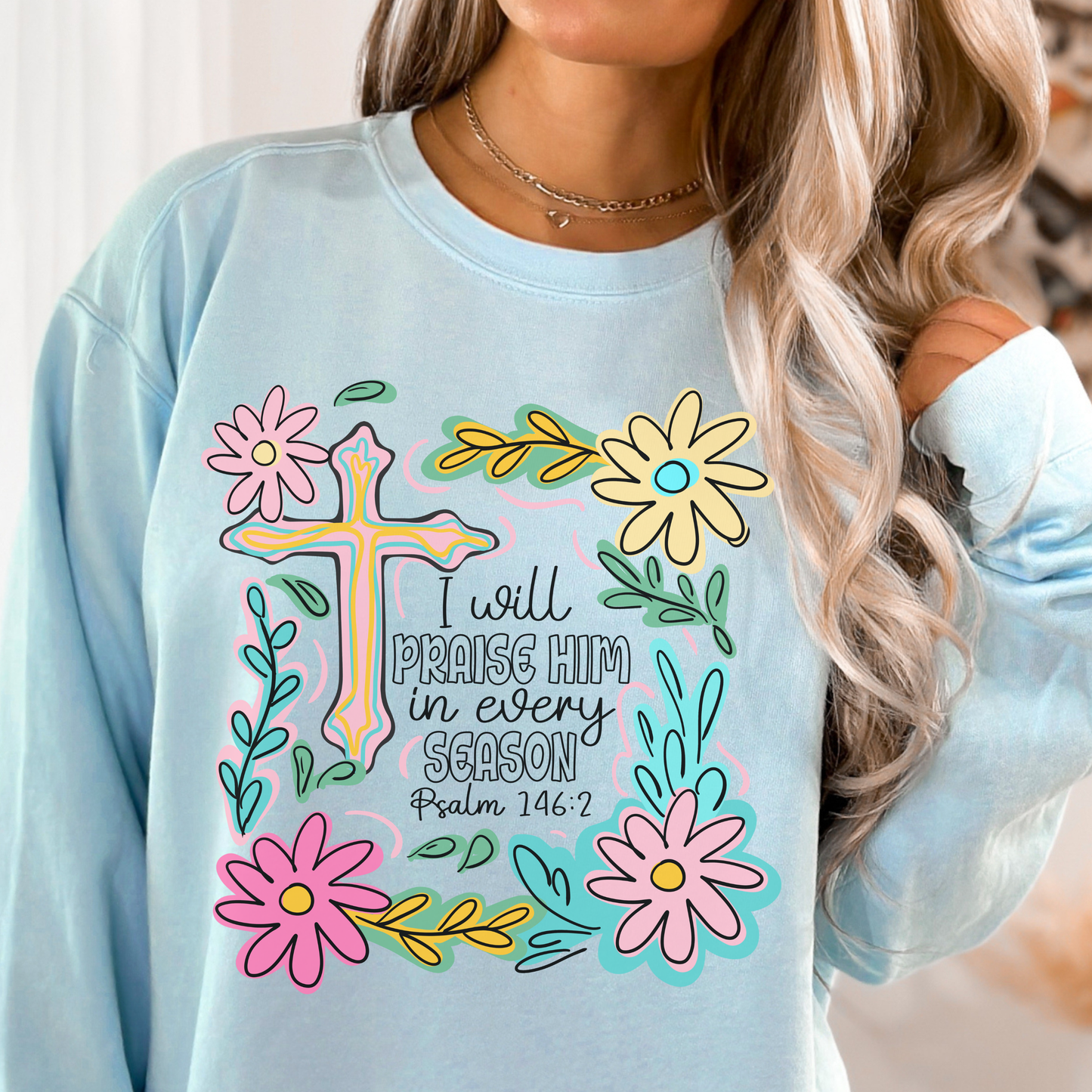 Faith Floral Sweatshirt — "I Will Praise Him" Christian Graphic Crewneck