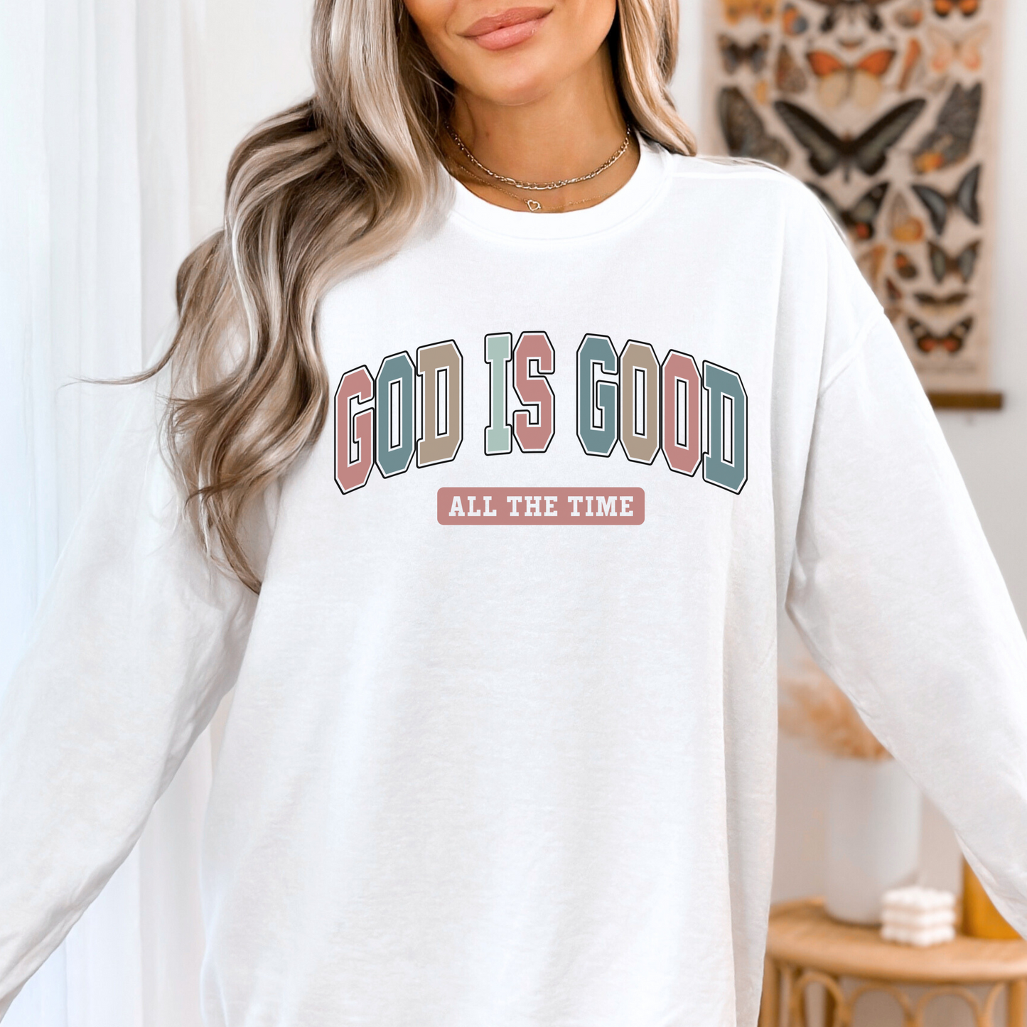 GOD IS GOOD ALL THE TIME UNISEX CREWNECK