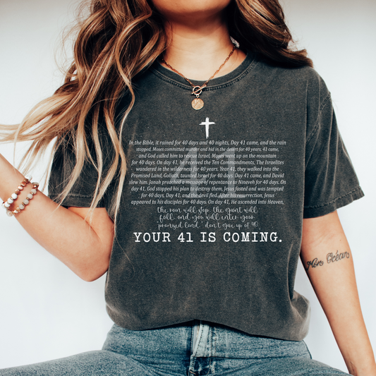 YOUR 41 IS COMING UNISEX TEE