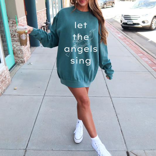 LET THE ANGELS SING UNISEX SWEATSHIRT