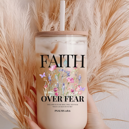 FAITH OVER FEAR SIPPER GLASS