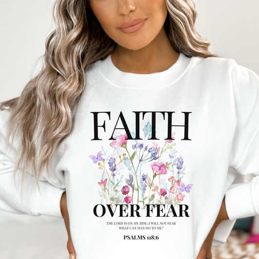 FAITH OVER FEAR UNISEX CREWNECK SWEATSHIRT