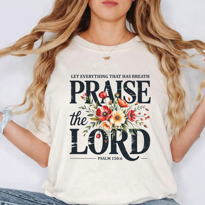 Praise the Lord T-Shirt — Floral Psalm 150 Faith Tee