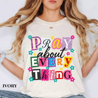 Pray About Everything Colorful Graphic T-Shirt