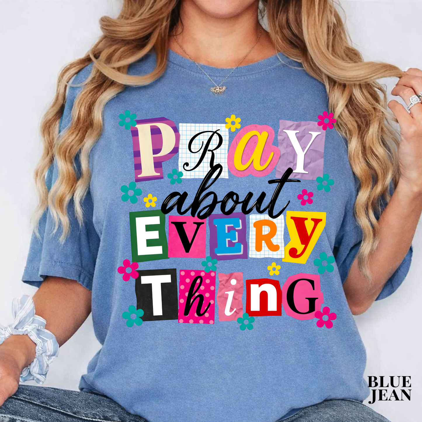Pray About Everything Colorful Graphic T-Shirt