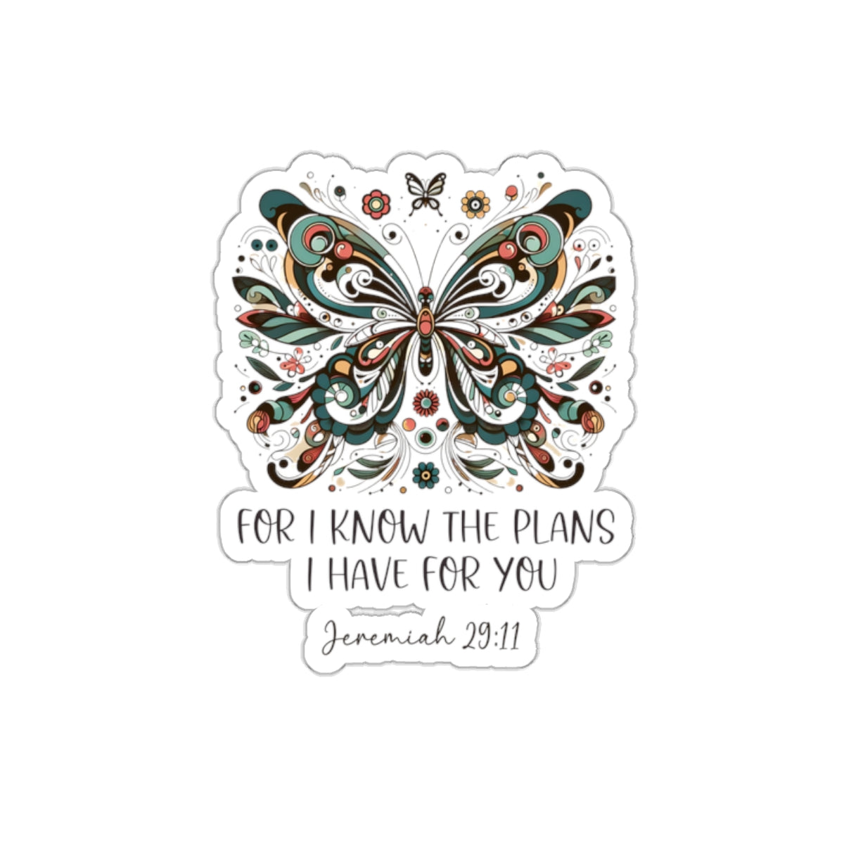 FOR I KNOW THE PLANS I HAVE FOR YOU STICKER