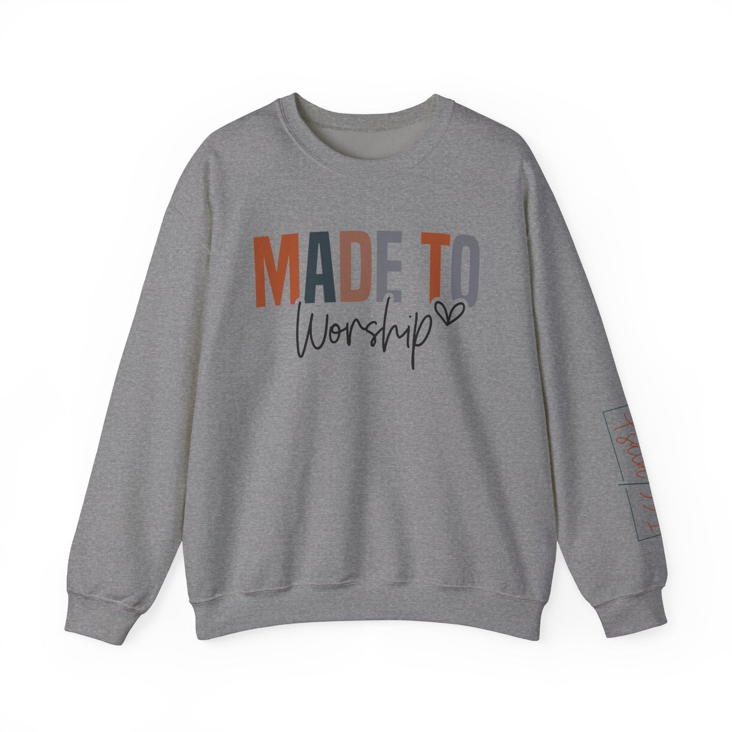 MADE TO WORSHIP CREWNECK SWEATSHIRT