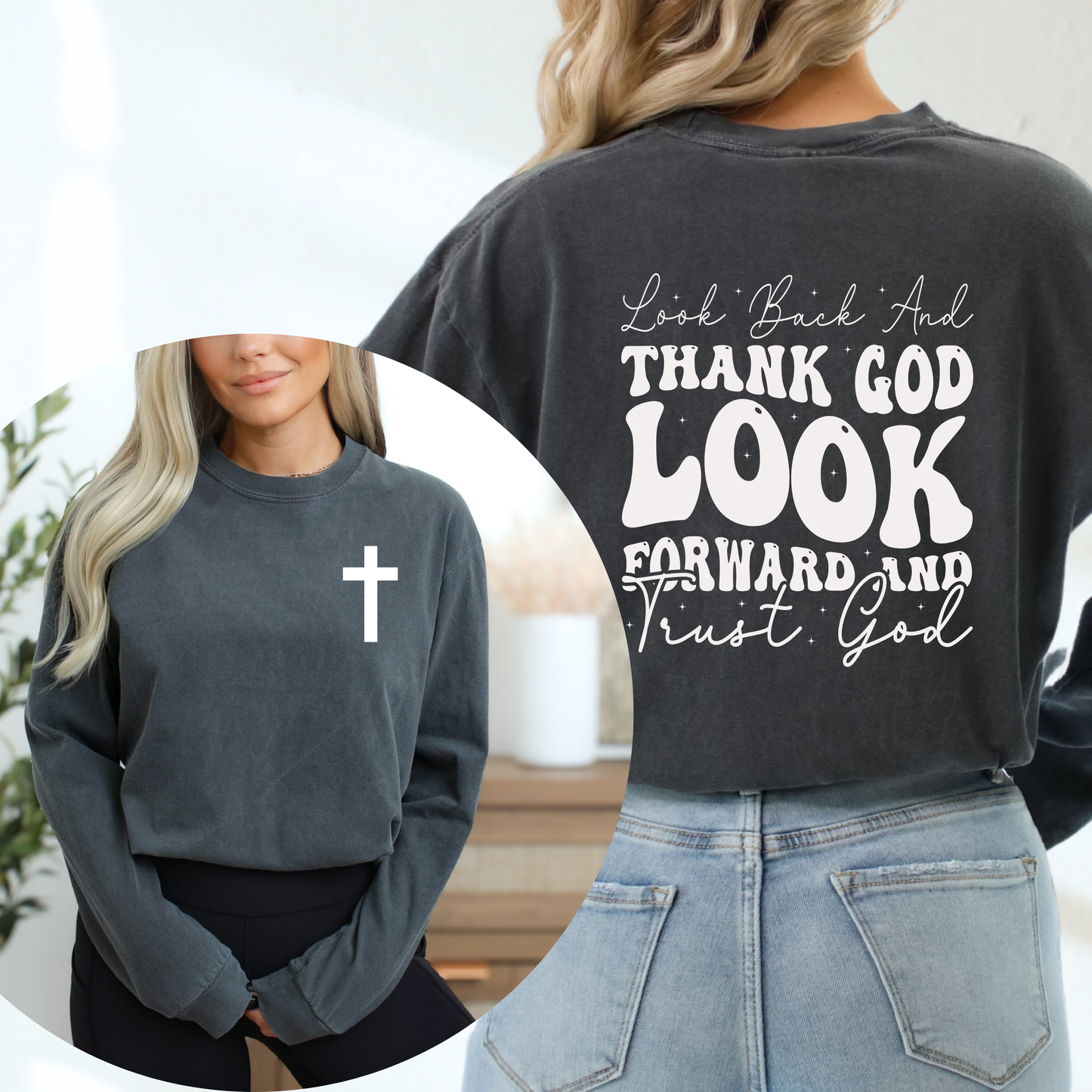 LOOK BACK AND THANK GOD UNISEX LONG SLEEVE TEE