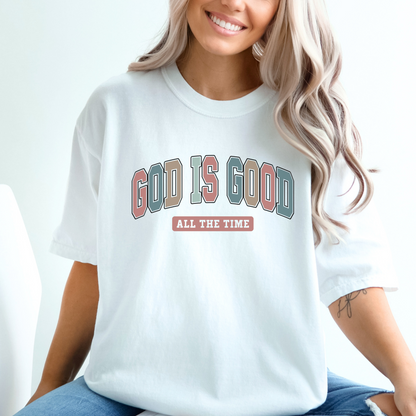 GOD IS GOOD ALL THE TIME UNISEX TEE