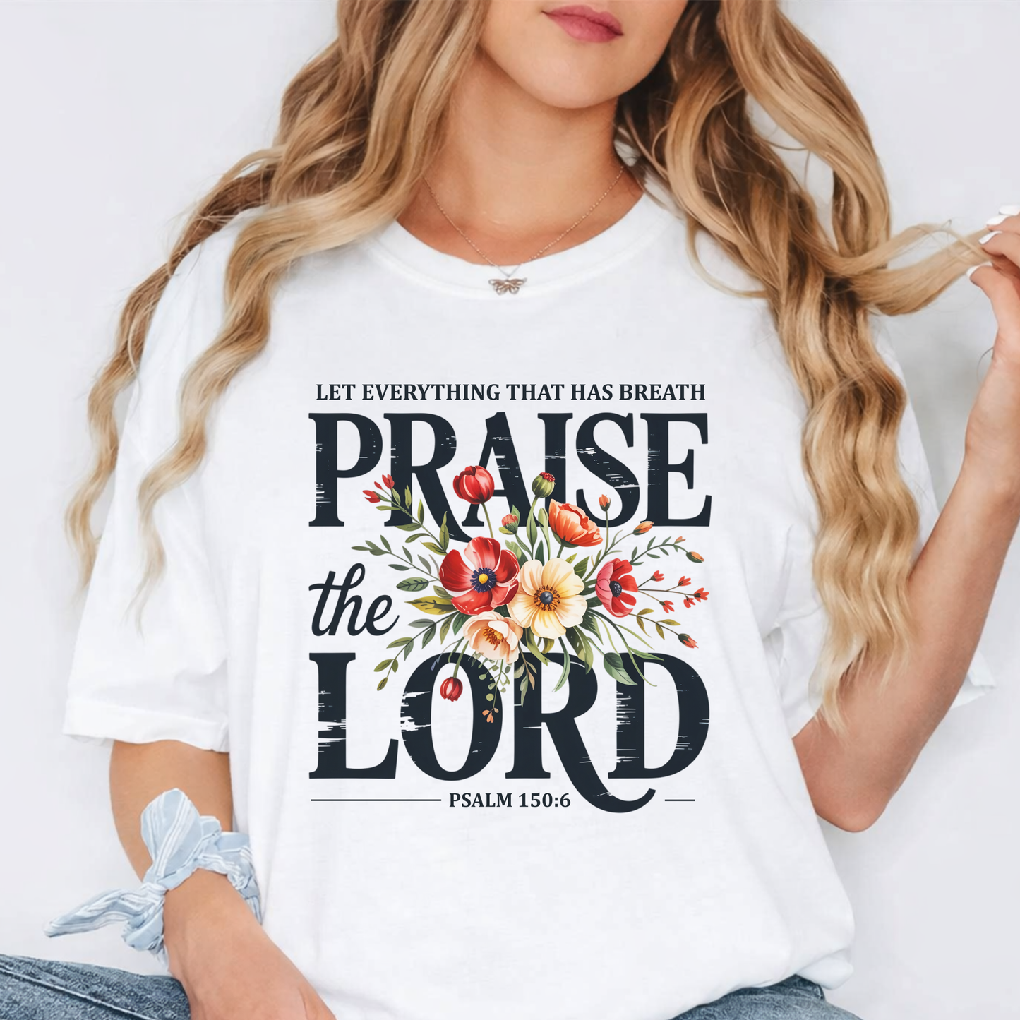 Praise the Lord T-Shirt — Floral Psalm 150 Faith Tee