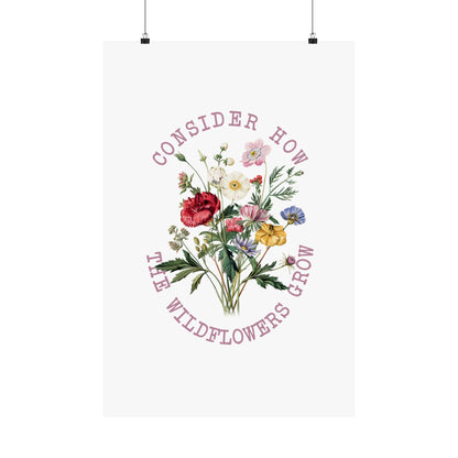 CONSIDER HOW THE WILDFLOWERS GROW PRINT