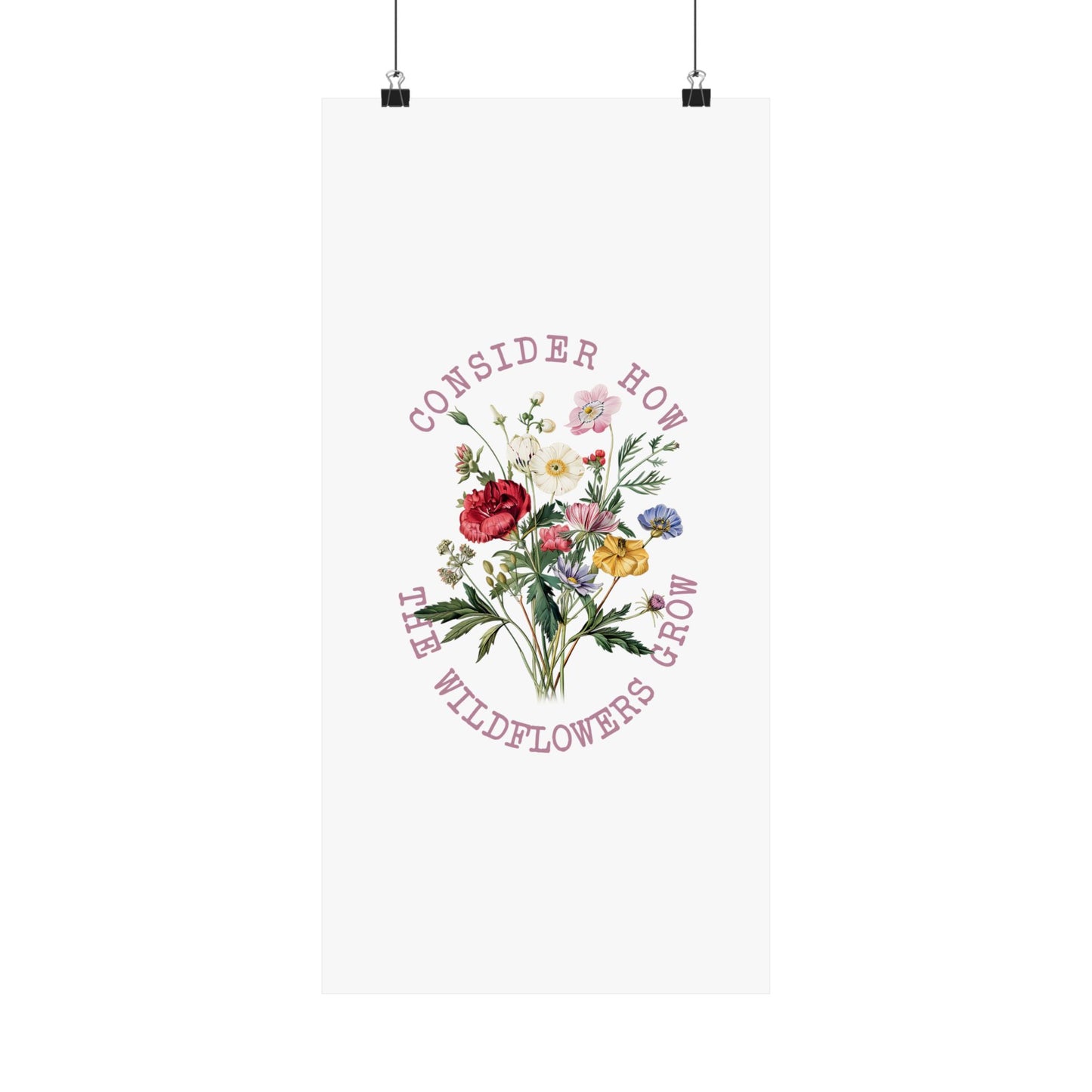 CONSIDER HOW THE WILDFLOWERS GROW PRINT