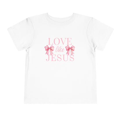 LOVE LIKE JESUS TODDLER TEE