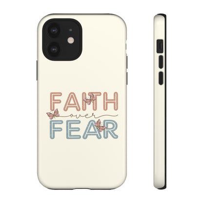 FAITH OVER FEAR PHONE CASE