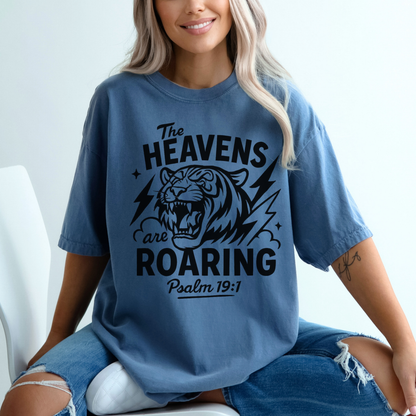 The Heavens Are Roaring Psalm 19:1 T-Shirt
