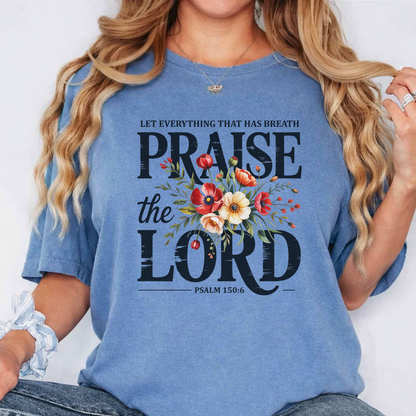 Praise the Lord T-Shirt — Floral Psalm 150 Faith Tee