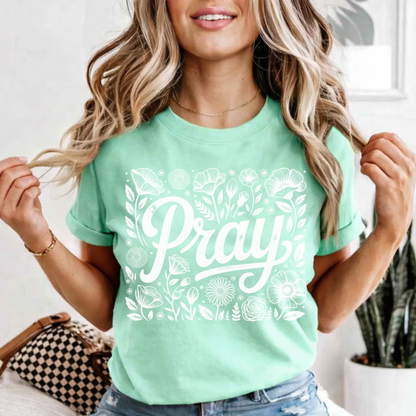 Pray Floral T-Shirt — Inspirational Faith Tee with Hand-Lettered Design