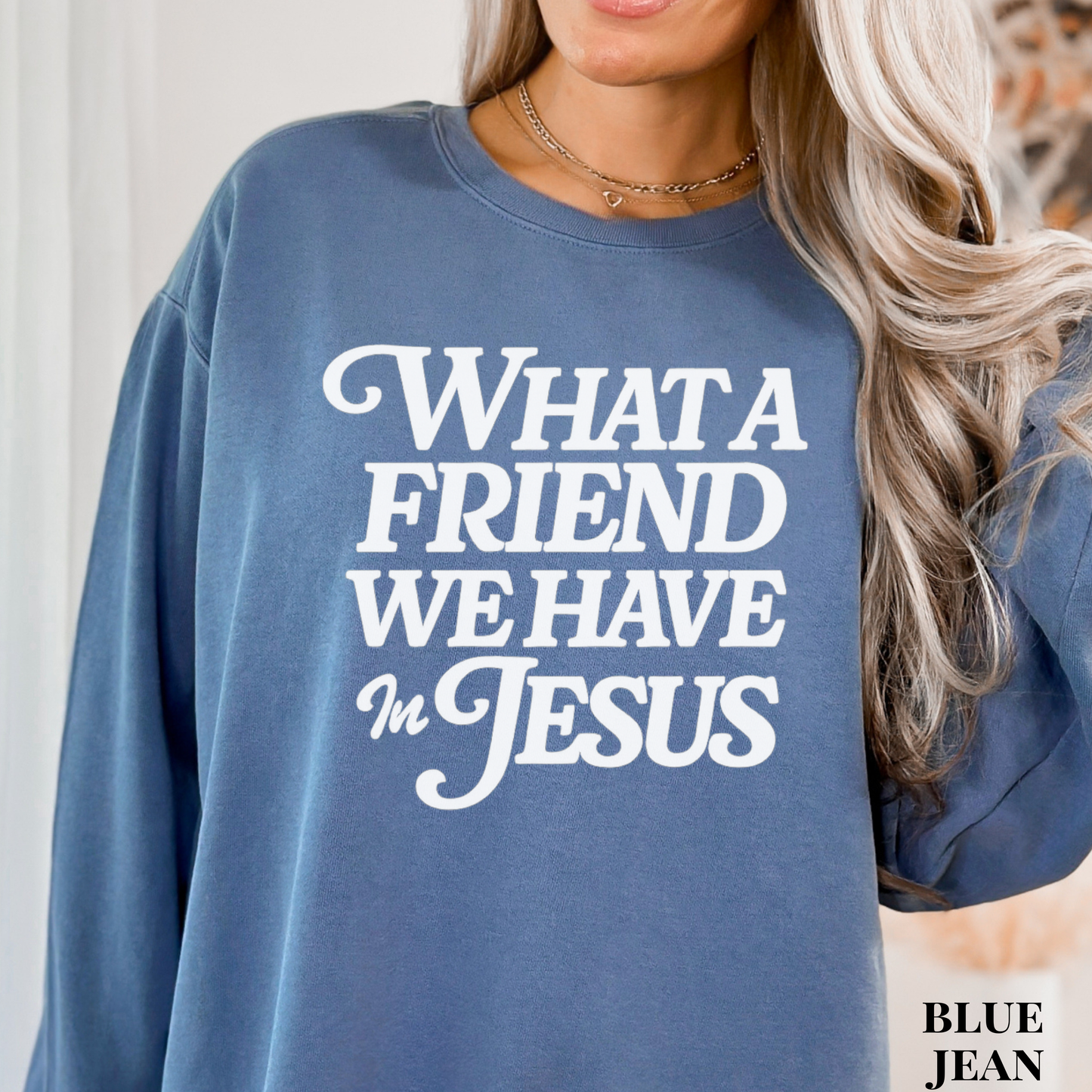 Christian Sweatshirt "What a Friend We Have in Jesus" — Faith Crewneck