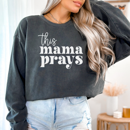 THIS MAMA PRAYS UNISEX CREWNECK