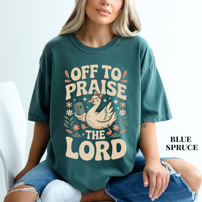 Christian T-Shirt — "Off to Praise the Lord"