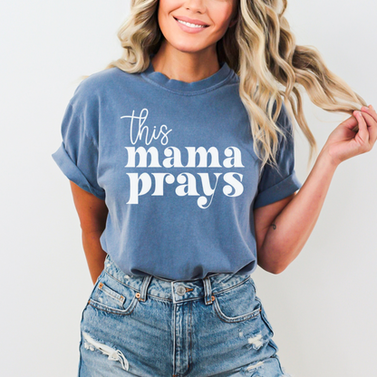 THIS MAMA PRAYS UNISEX TEE