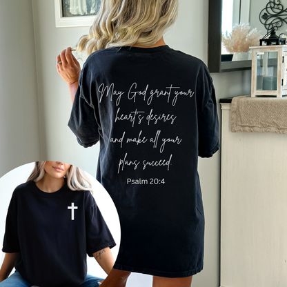 MAY GOD GRANT YOUR HEART'S DESIRES UNISEX TEE