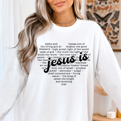 JESUS IS UNISEX SWEATSHIRT