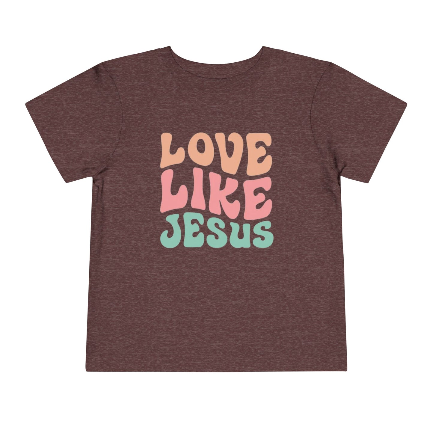 LOVE LIKE JESUS TODDLER TEE