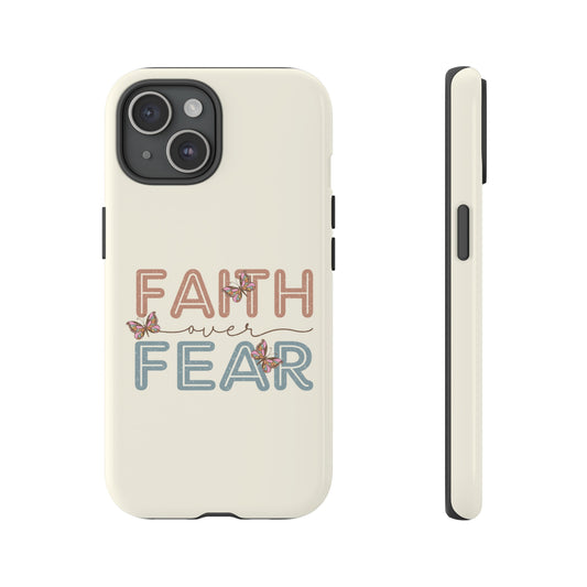 FAITH OVER FEAR PHONE CASE