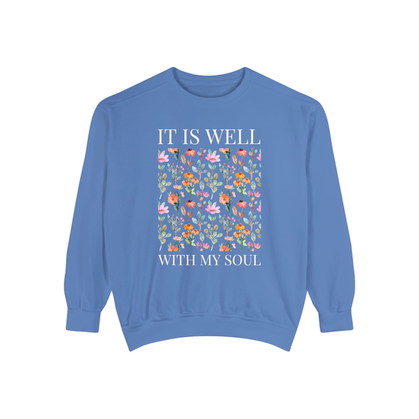 IT IS WELL WITH MY SOUL UNISEX SWEATSHIRT