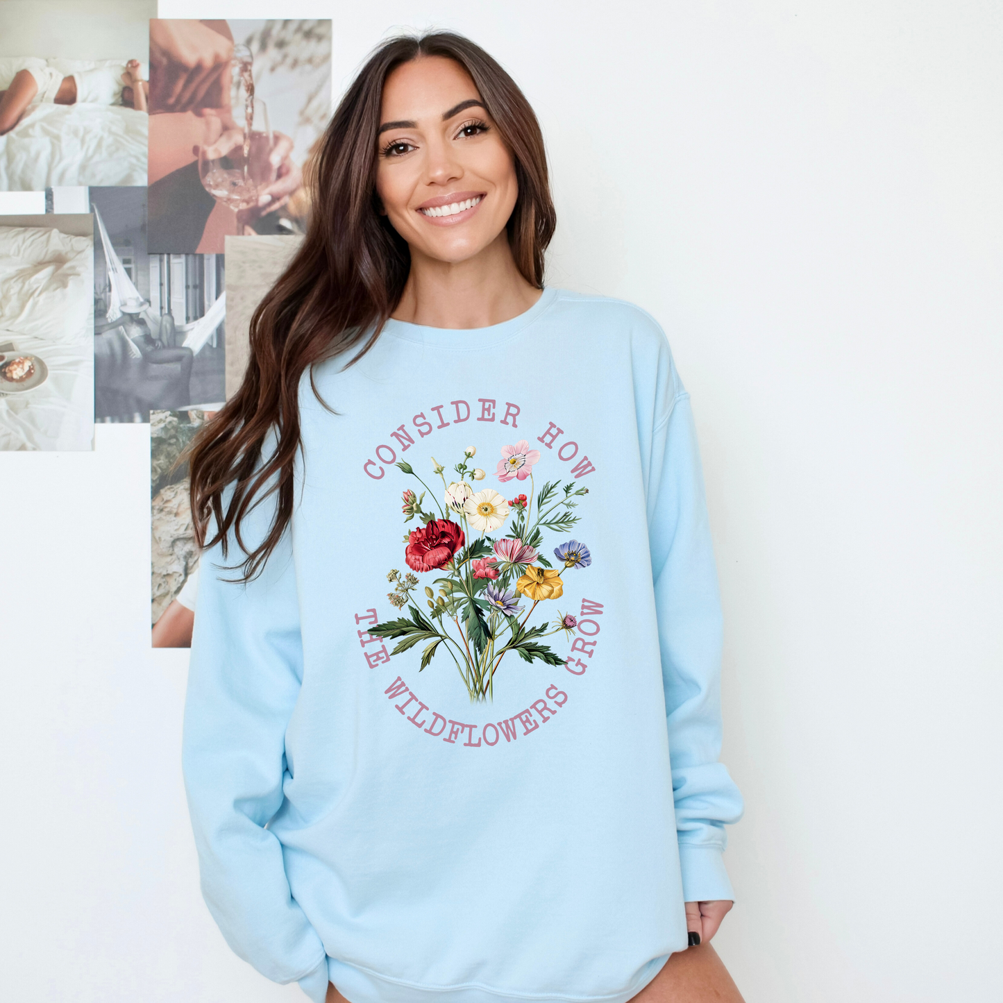 CONSIDER HOW THE WILDFLOWERS GROW UNISEX SWEATSHIRT