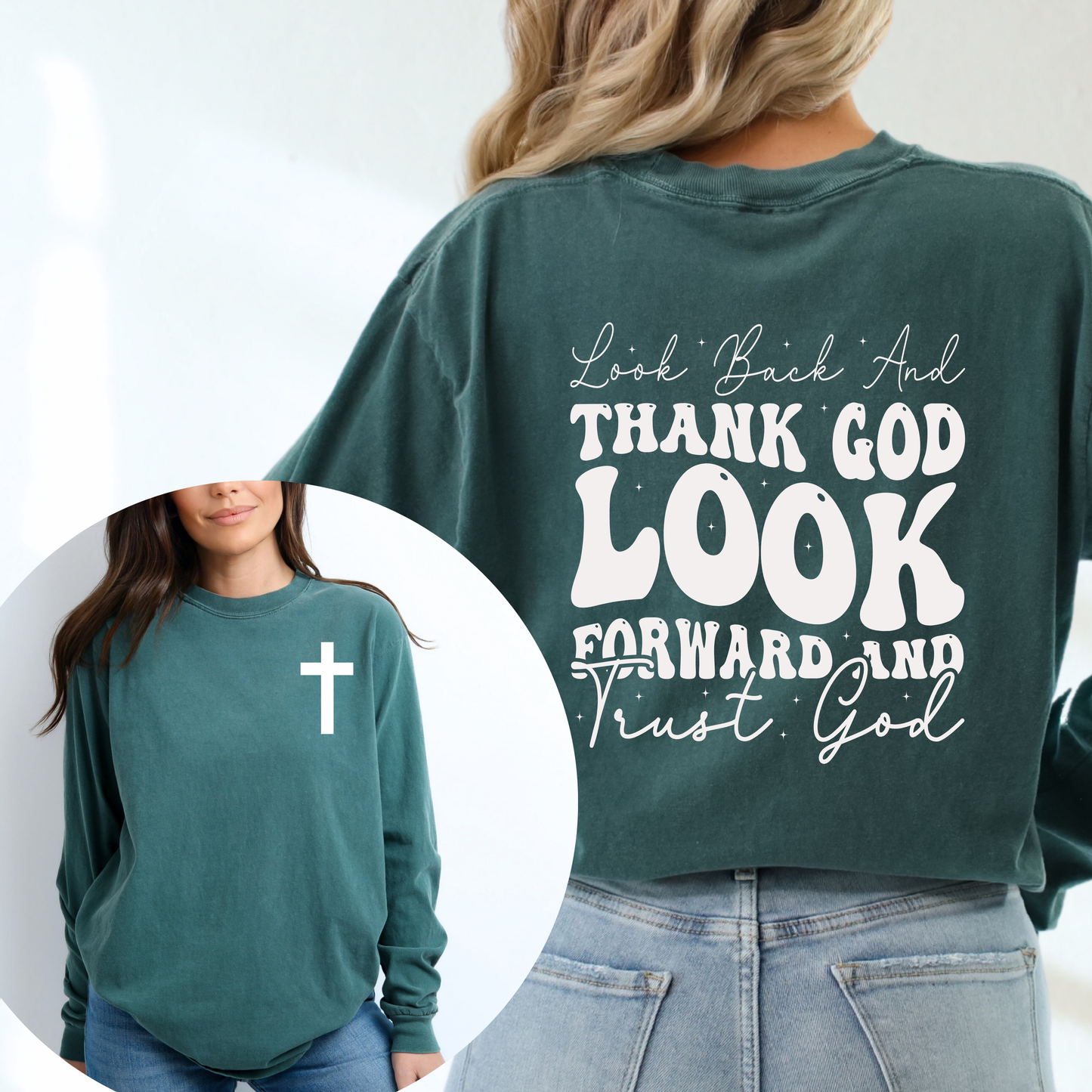 LOOK BACK AND THANK GOD UNISEX LONG SLEEVE TEE