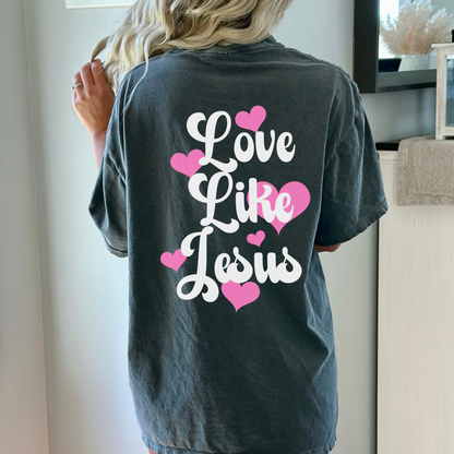 LOVE LIKE JESUS UNISEX TEE