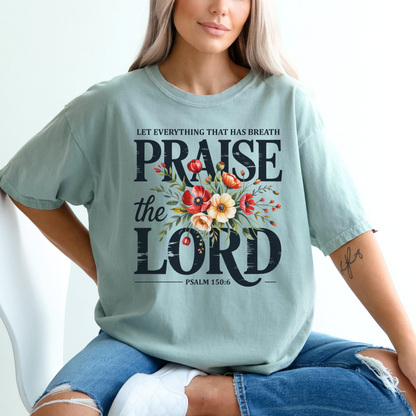 Praise the Lord T-Shirt — Floral Psalm 150 Faith Tee