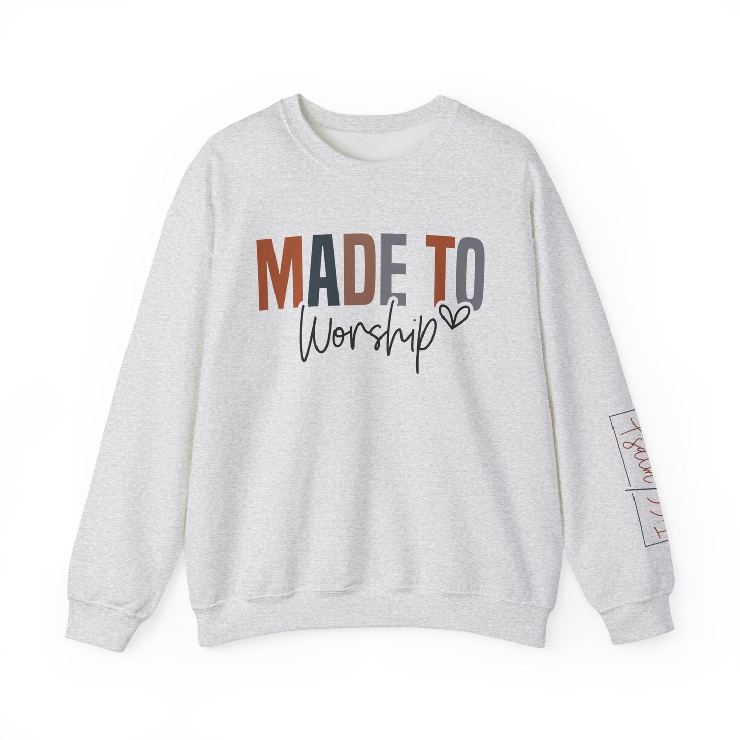 MADE TO WORSHIP CREWNECK SWEATSHIRT