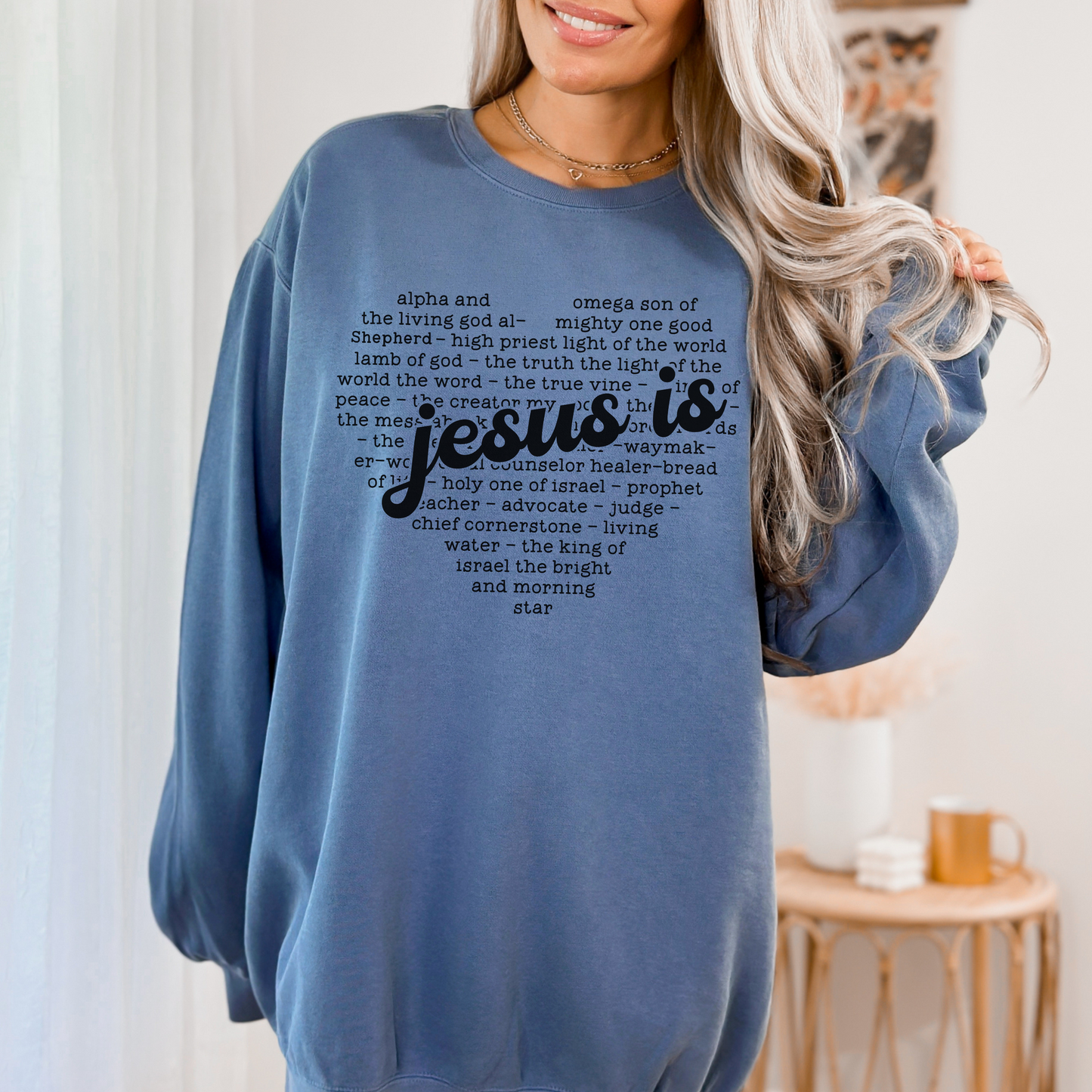 JESUS IS UNISEX SWEATSHIRT