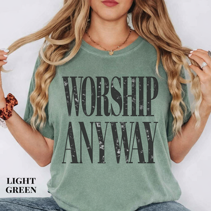 Worship Anyway T-Shirt — Bold Vintage Church Graphic Tee